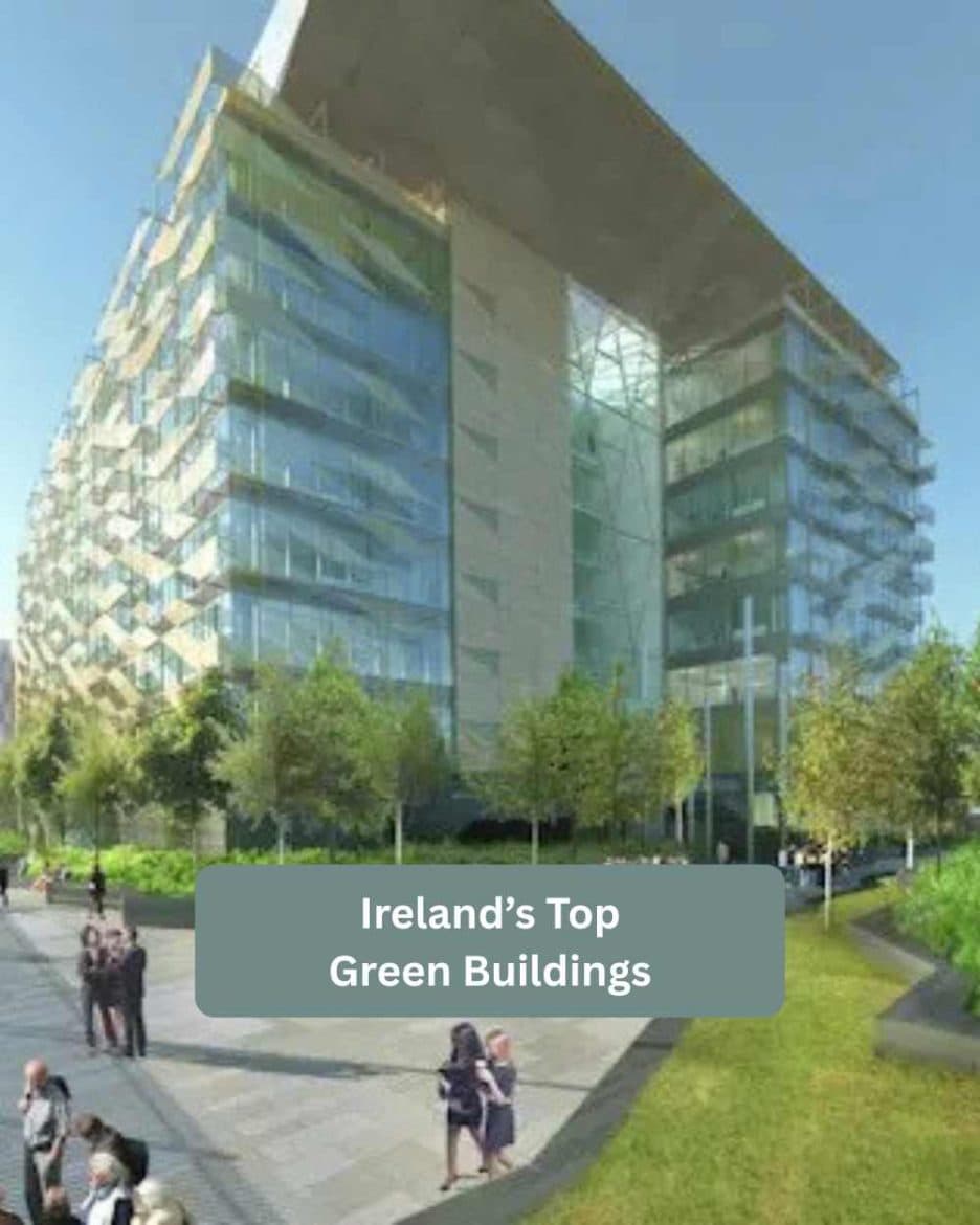 Ireland Top Green Buildings
